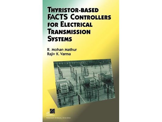 Thyristor-Based Facts Controllers for Electrical Transmission Systems
