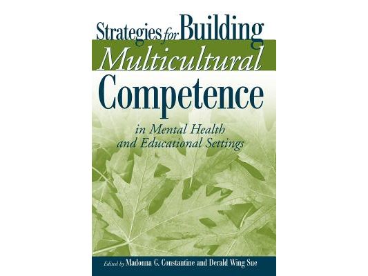 Strategies for Building Multicultural Competence in Mental Health and Educational Settings