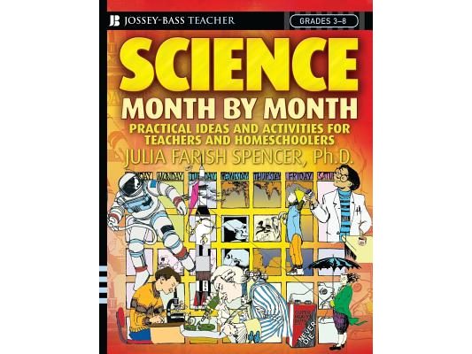 Science Month by Month, Grades 3-8: Practical Ideas and Activities for Teachers and Homeschoolers