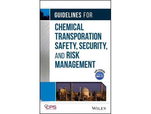 Guidelines for Chemical Transportation Safety, Security, and Risk Management [With CDROM] [With CDROM]