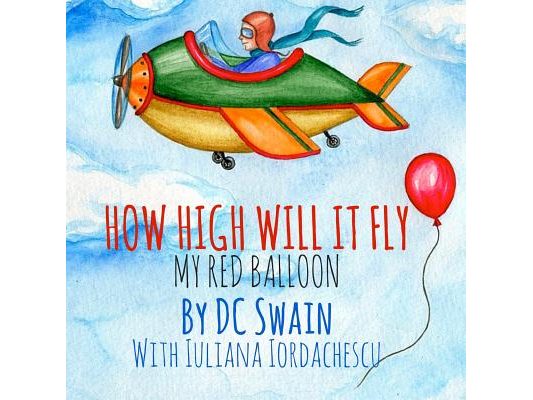 How High Will It Fly?: My Red Balloon