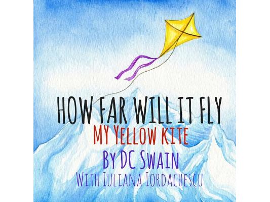 How Far Will It Fly?: My Yellow Kite
