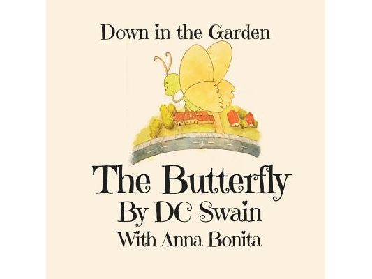 The Butterly: Down in the Garden