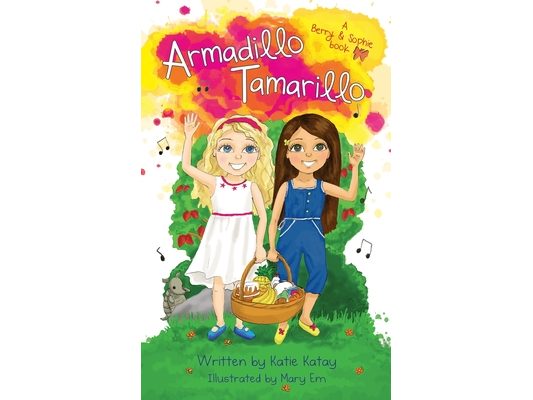 Armadillo Tamarillo: A Berry and Sophie Book