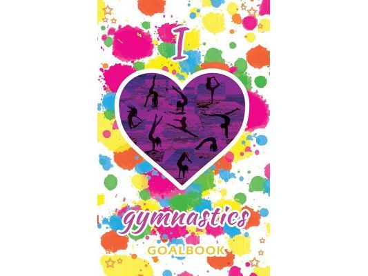 I Love Gymnastics Goalbook (white/splotches cover #2): WAG junior
