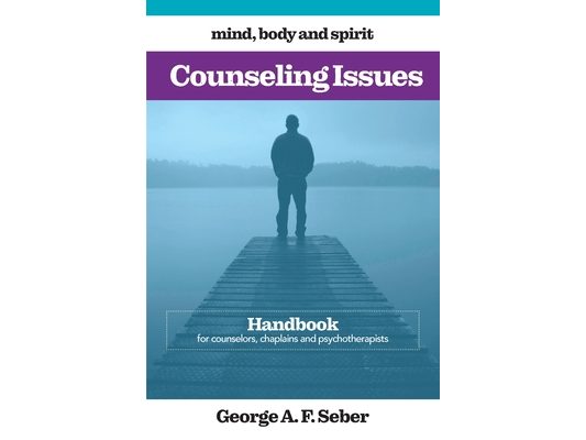 Counseling Issues: Handbook for counselors, chaplains and psychotherapists