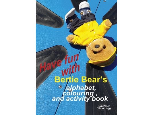 Have Fun with Bertie Bear's Alphabet, Colouring and Activity book