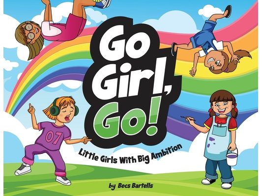 Go Girl, Go!