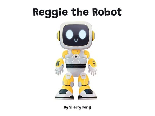 Reggie the Robot