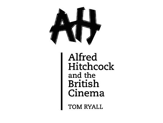 Alfred Hitchcock and the British Cinema: Second Edition