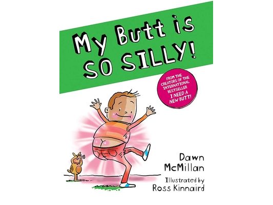 My Butt Is So Silly!