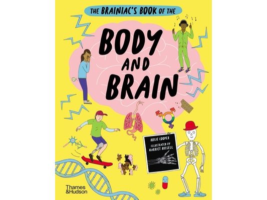The Brainiac's Book of the Body and Brain
