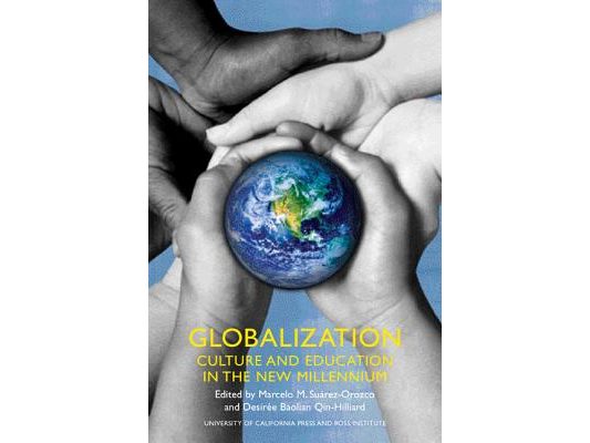 Globalization: Culture and Education in the New Millennium