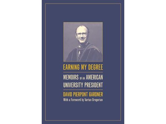 Earning My Degree: Memoirs of an American University President