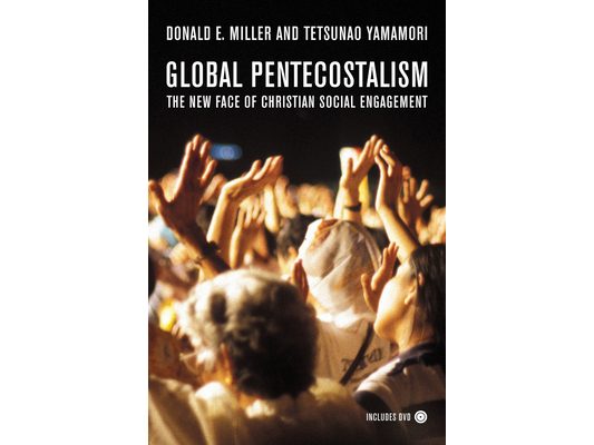 Global Pentecostalism: The New Face of Christian Social Engagement [With DVD]