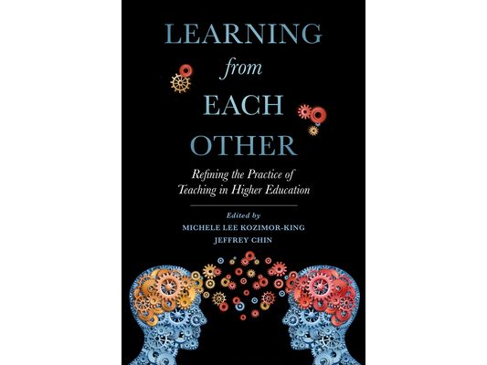Learning from Each Other: Refining the Practice of Teaching in Higher Education
