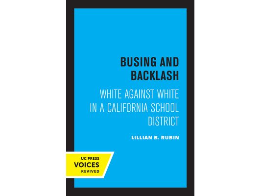 Busing and Backlash: White Against White in a California School District
