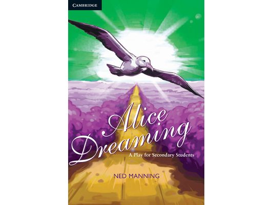 Alice Dreaming: A Play for Secondary Students