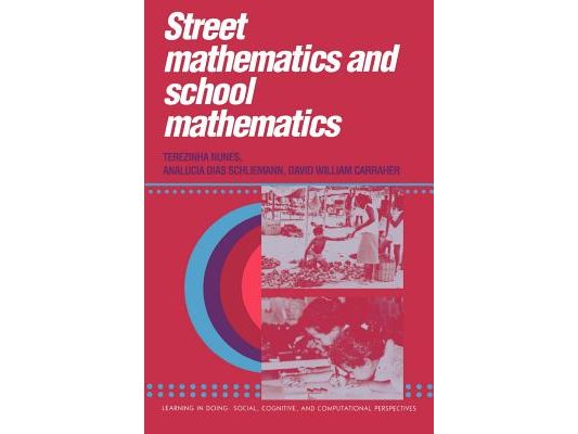 Street Mathematics and School Mathematics