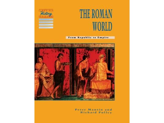 The Roman World: From Republic to Empire