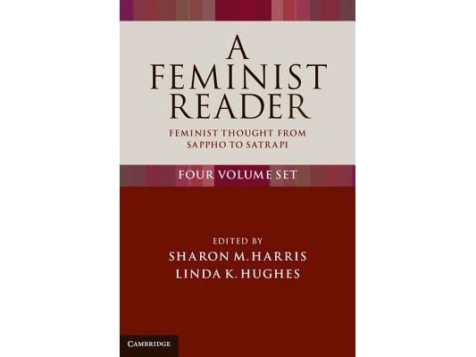 A Feminist Reader 4 Volume Set: Feminist Thought from Sappho to Satrapi