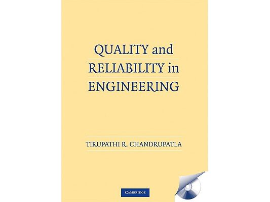 Quality and Reliability in Engineering [With CDROM]