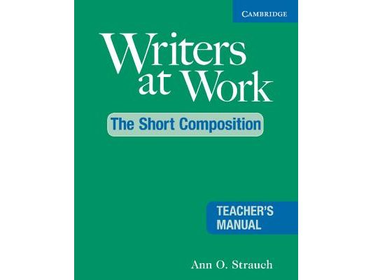 Writers at Work: The Short Composition Teacher's Manual