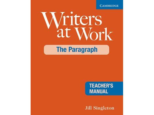 Writers at Work: The Paragraph Teacher's Manual