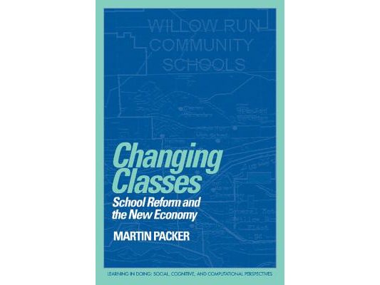 Changing Classes: School Reform and the New Economy