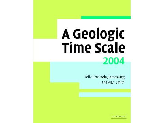 A Geologic Time Scale 2004 [With Geologic Time Scale Poster]