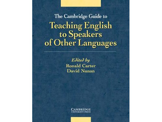 The Cambridge Guide to Teaching English to Speakers of Other Languages