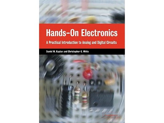 Hands-On Electronics: A Practical Introduction to Analog and Digital Circuits