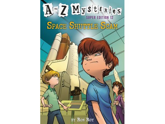 A to Z Mysteries Super Edition #12: Space Shuttle Scam