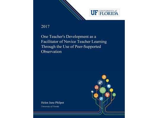 One Teacher's Development as a Facilitator of Novice Teacher Learning Through the Use of Peer-Supported Observation