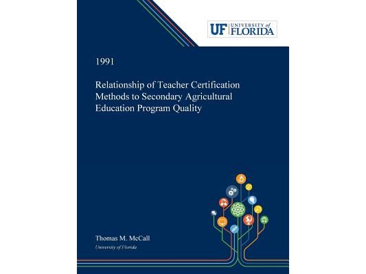 Relationship of Teacher Certification Methods to Secondary Agricultural Education Program Quality