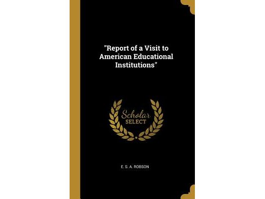 "Report of a Visit to American Educational Institutions"