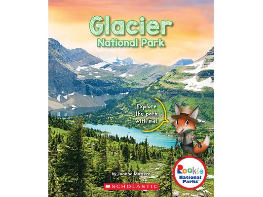 Glacier National Park (Rookie National Parks)