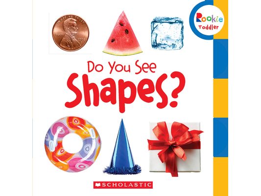 Do You See Shapes? (Rookie Toddler)
