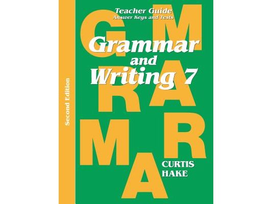 Grammar & Writing Teacher Edition Grade 7 2nd Edition 2014