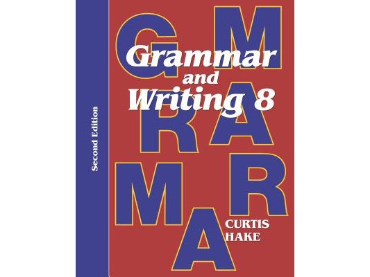 Grammar & Writing Student Textbook Grade 8 2nd Edition 2014