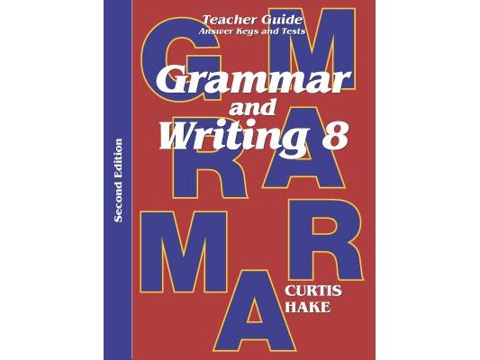 Grammar & Writing Teacher Edition Grade 8 2nd Edition 2014