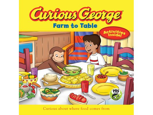 Curious George: Farm to Table: Curious about Where Food Comes from