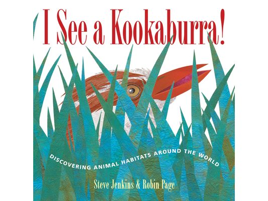 I See a Kookaburra!: Discovering Animal Habitats Around the World