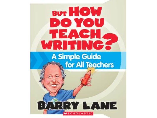 But How Do You Teach Writing?: A Simple Guide for All Teachers