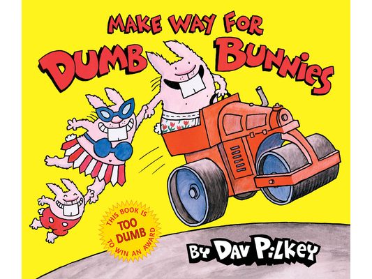 Make Way for Dumb Bunnies