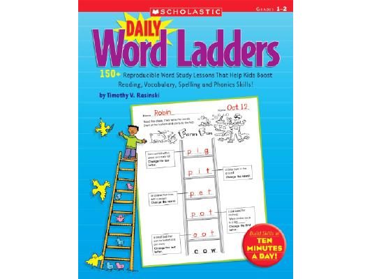Daily Word Ladders: Grades 1-2: 150+ Reproducible Word Study Lessons That Help Kids Boost Reading, Vocabulary, Spelling and Phonics Skills!