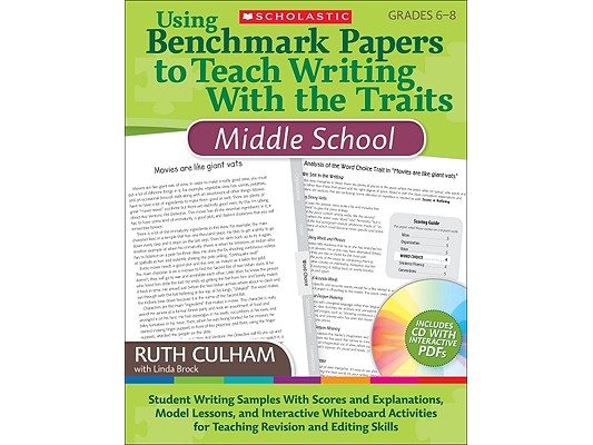 Using Benchmark Papers to Teach Writing with the Traits: Middle School: Grades 6-8 [With CDROM]