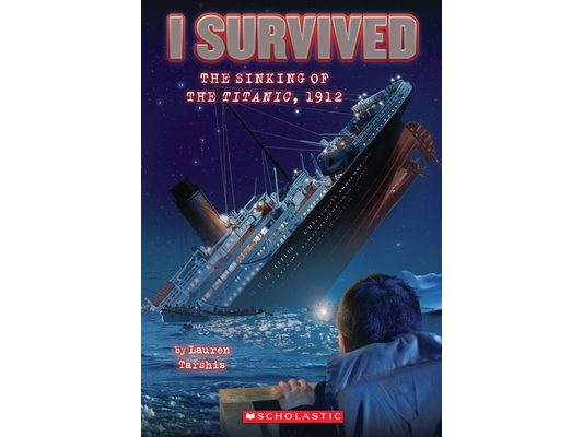 I Survived the Sinking of the Titanic, 1912 (I Survived #1): Volume 1