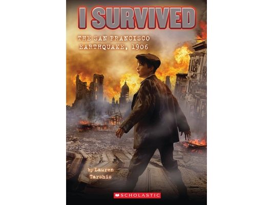 I Survived the San Francisco Earthquake, 1906 (I Survived #5)