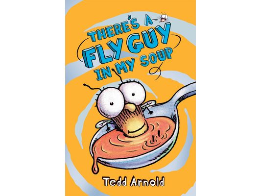 There's a Fly Guy in My Soup (Fly Guy #12): Volume 12